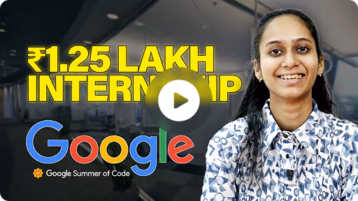 ₹1.25 lakh Google Summer of Code internship — student story.